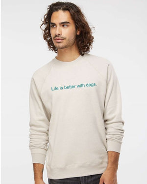 Life is Better with Dogs Crew Sweatshirt