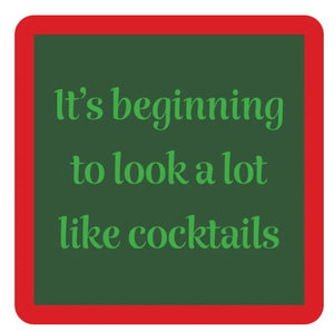 It's Beginning to Look A Lot Like Cocktails Coaster