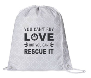 You Can't Buy Love, But You Can Rescue It Cinch Sack