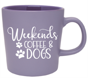 Weekends, Coffee & Dogs * Limited Edition*